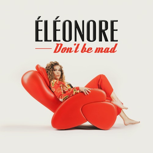 Éléonore - Don't Be Mad (Single)